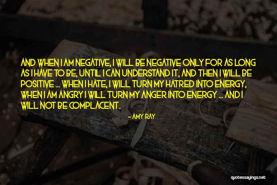 I Will Not Hate Quotes By Amy Ray