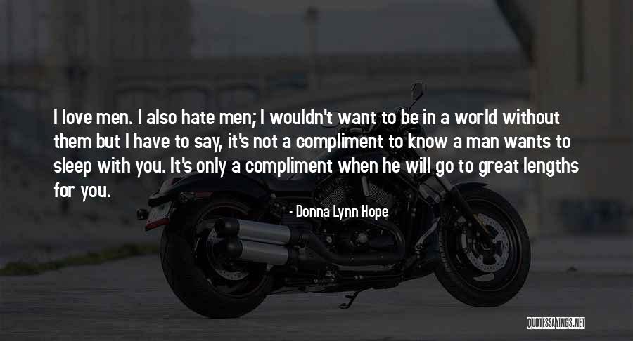 I Will Not Hate Quotes By Donna Lynn Hope