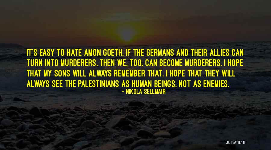 I Will Not Hate Quotes By Nikola Sellmair