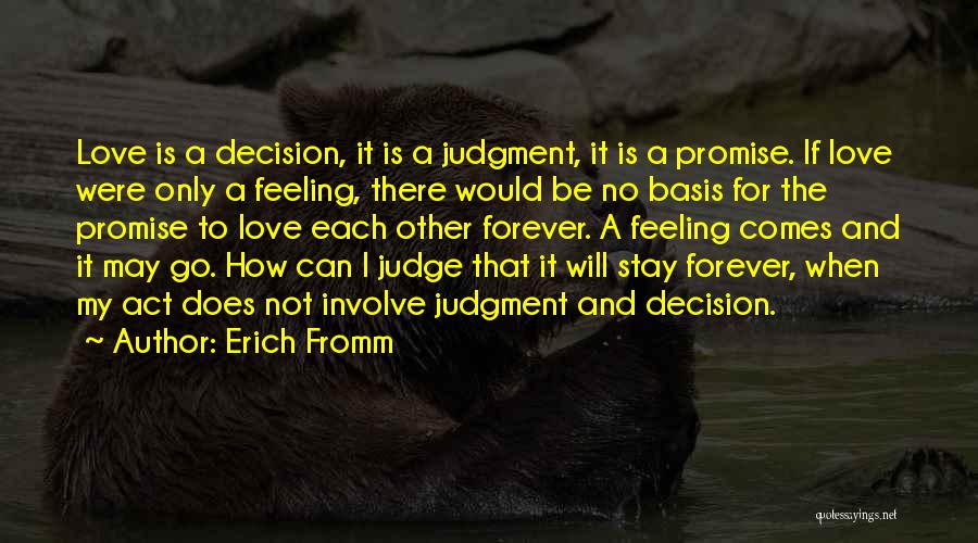 I Will Not Judge Quotes By Erich Fromm