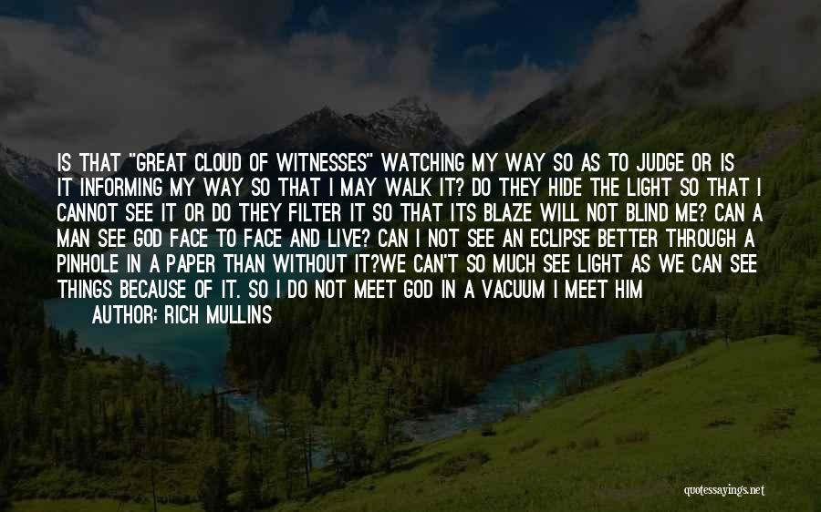 I Will Not Judge Quotes By Rich Mullins