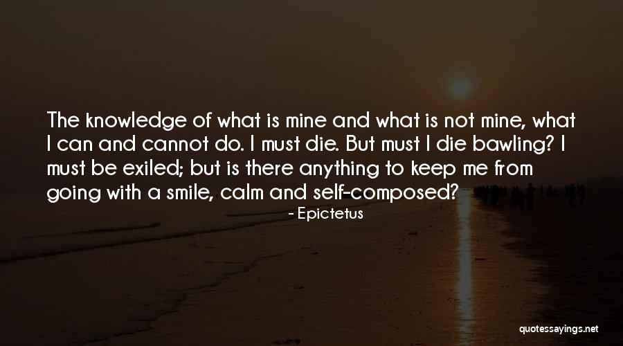 I Will Not Keep Calm Quotes By Epictetus