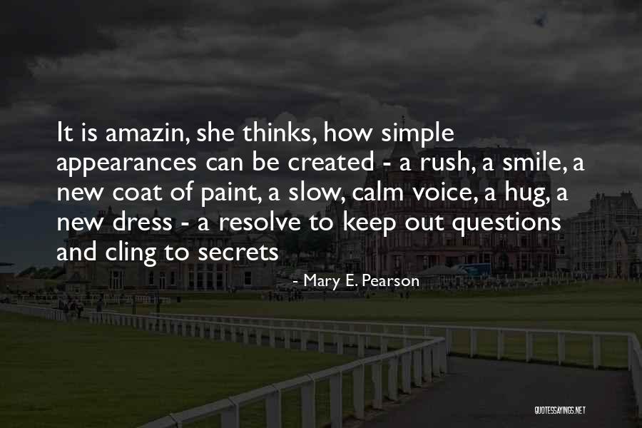 I Will Not Keep Calm Quotes By Mary E. Pearson