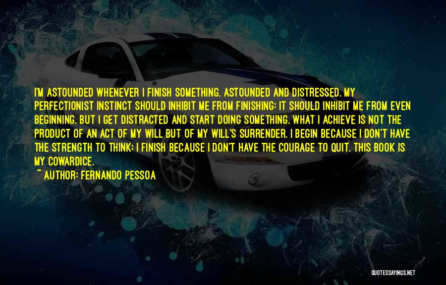 I Will Not Surrender Quotes By Fernando Pessoa