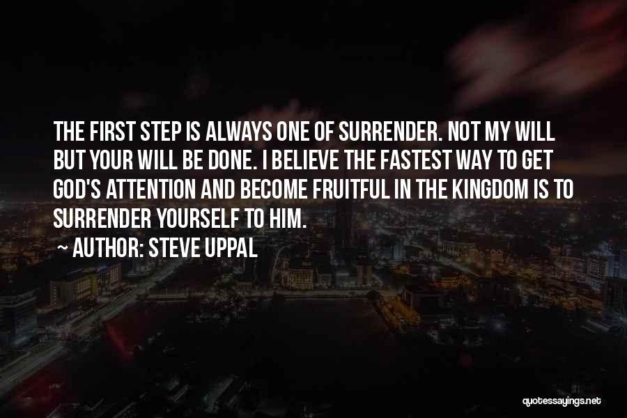 I Will Not Surrender Quotes By Steve Uppal