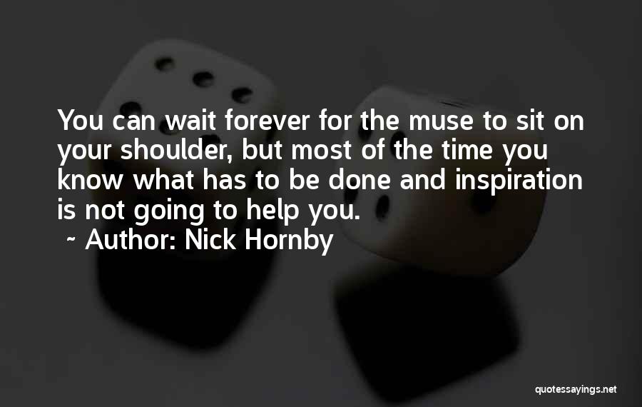 I Will Not Wait Forever Quotes By Nick Hornby