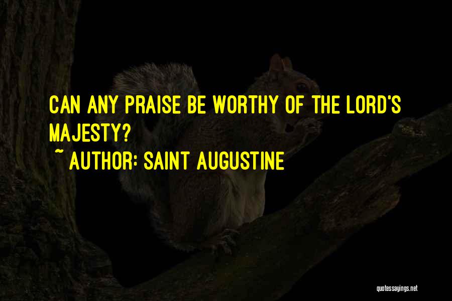 I Will Praise The Lord Quotes By Saint Augustine