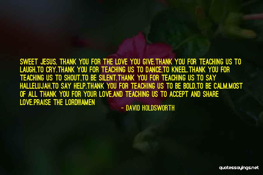 I Will Praise You Lord Quotes By David Holdsworth