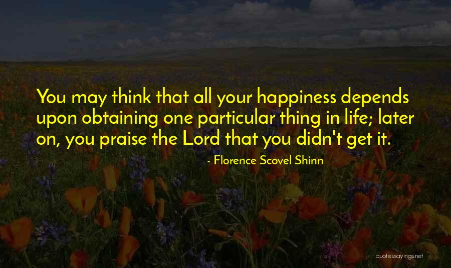 I Will Praise You Lord Quotes By Florence Scovel Shinn