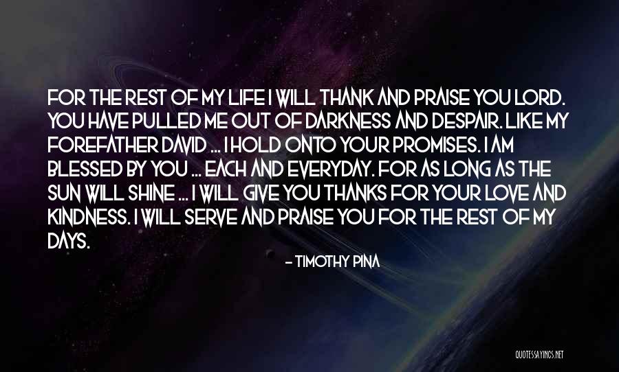 I Will Praise You Lord Quotes By Timothy Pina