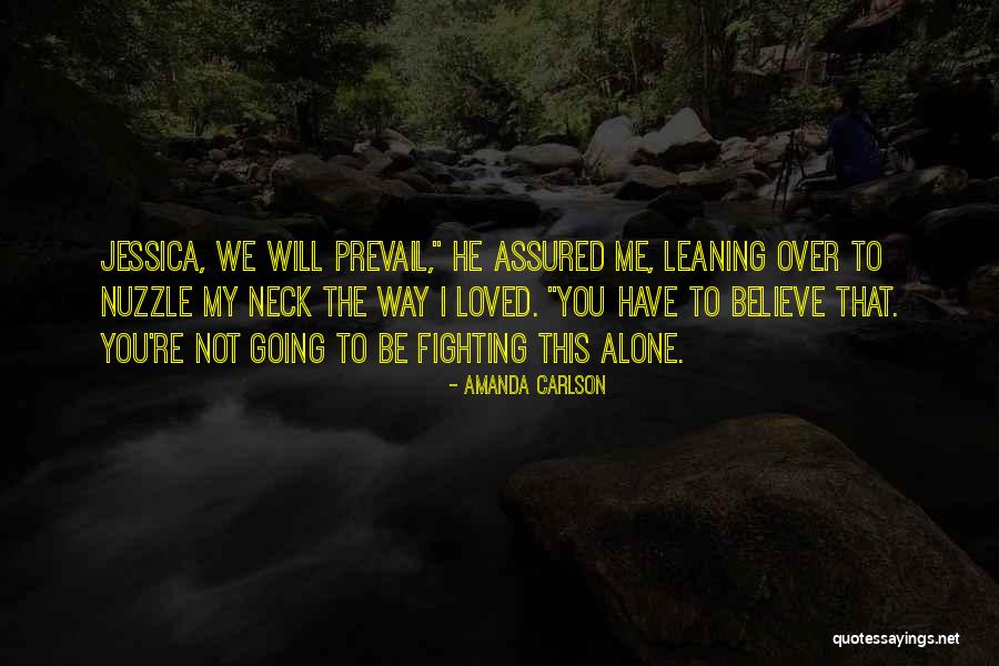 I Will Prevail Quotes By Amanda Carlson I Will Prevail Quotes By Amanda Carlson