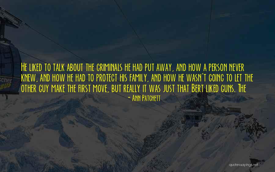 I Will Protect My Family Quotes By Ann Patchett I Will Protect My Family Quotes By Ann Patchett