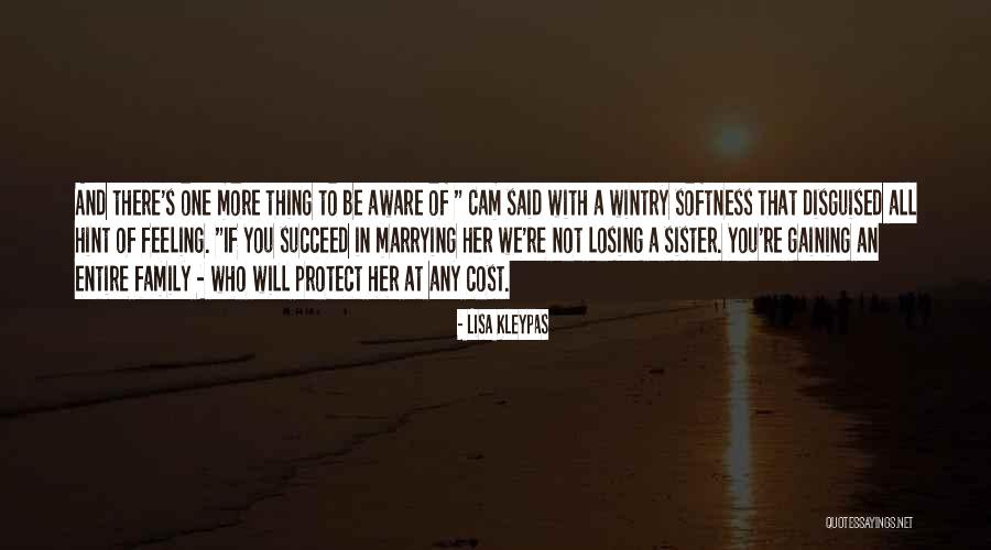 I Will Protect My Family Quotes By Lisa Kleypas I Will Protect My Family Quotes By Lisa Kleypas