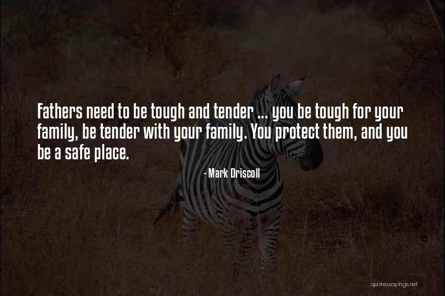 I Will Protect My Family Quotes By Mark Driscoll I Will Protect My Family Quotes By Mark Driscoll