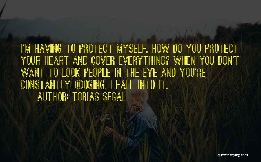 I Will Protect Your Heart Quotes By Tobias Segal