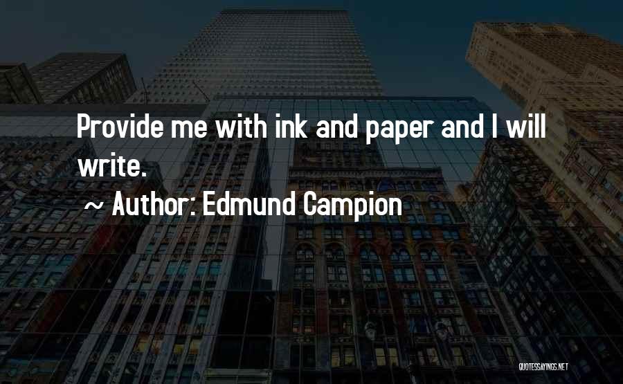 I Will Provide Quotes By Edmund Campion