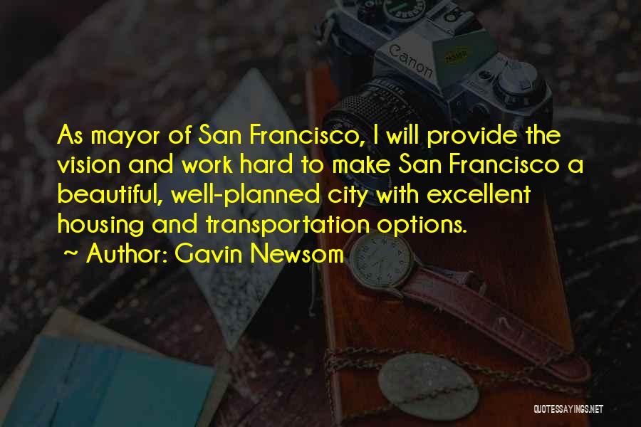 I Will Provide Quotes By Gavin Newsom