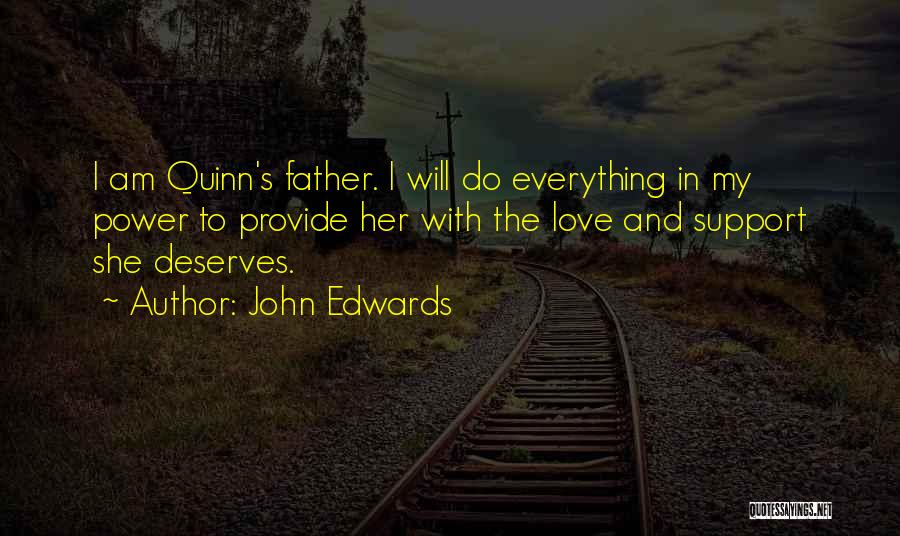 I Will Provide Quotes By John Edwards