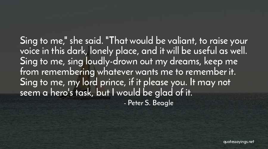 I Will Remember This Quotes By Peter S. Beagle I Will Remember This Quotes By Peter S. Beagle