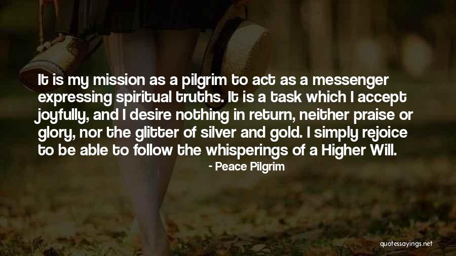 I Will Return Quotes By Peace Pilgrim I Will Return Quotes By Peace Pilgrim