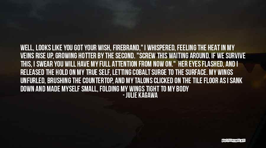 I Will Rise Up Quotes By Julie Kagawa I Will Rise Up Quotes By Julie Kagawa