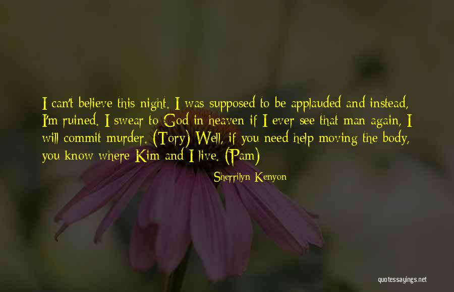I Will See You Again In Heaven Quotes By Sherrilyn Kenyon I Will See You Again In Heaven Quotes By Sherrilyn Kenyon