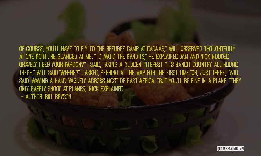 I Will Shoot You Quotes By Bill Bryson