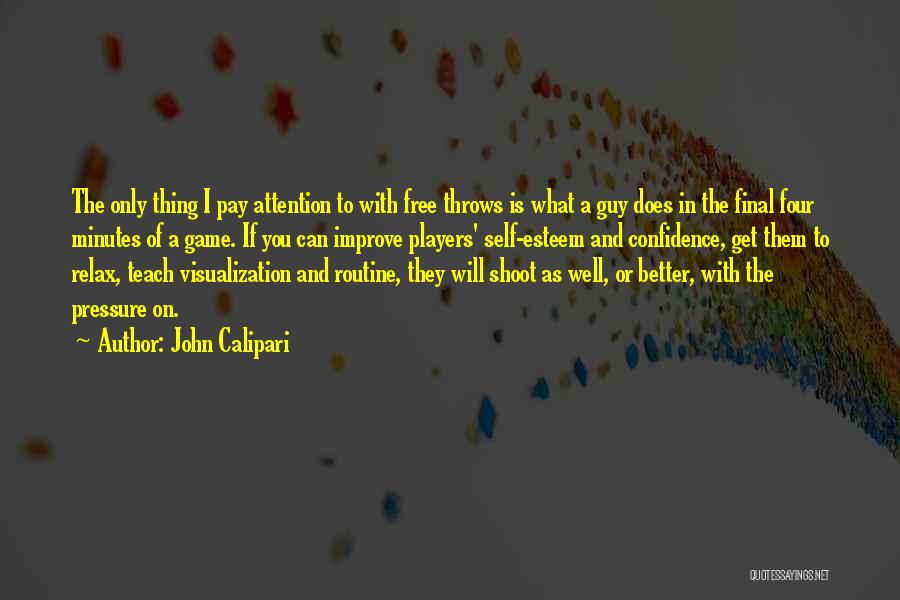 I Will Shoot You Quotes By John Calipari