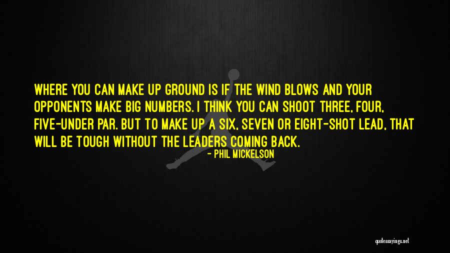 I Will Shoot You Quotes By Phil Mickelson