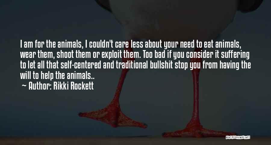 I Will Shoot You Quotes By Rikki Rockett