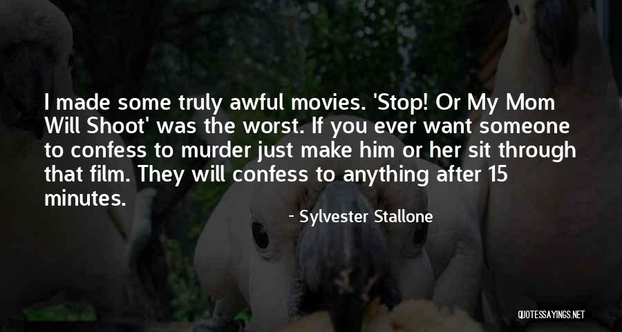 I Will Shoot You Quotes By Sylvester Stallone