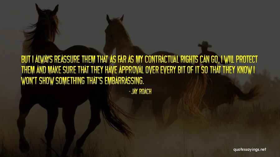 I Will Show Them Quotes By Jay Roach I Will Show Them Quotes By Jay Roach