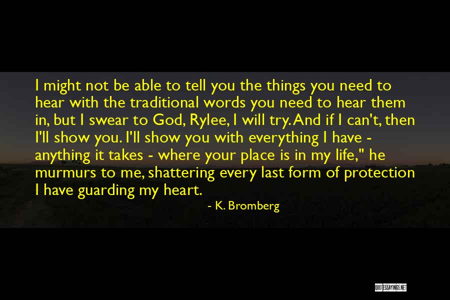 I Will Show Them Quotes By K. Bromberg I Will Show Them Quotes By K. Bromberg