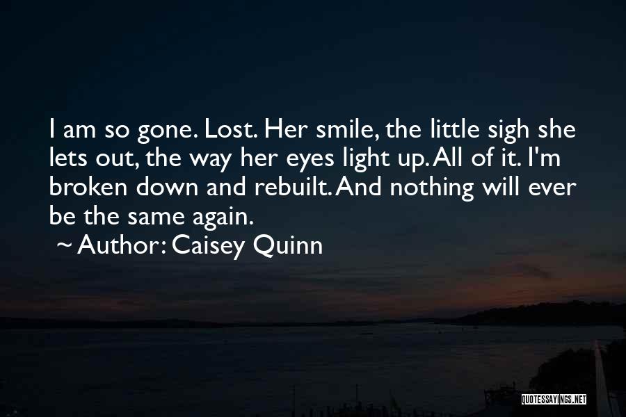 I Will Smile Again Quotes By Caisey Quinn
