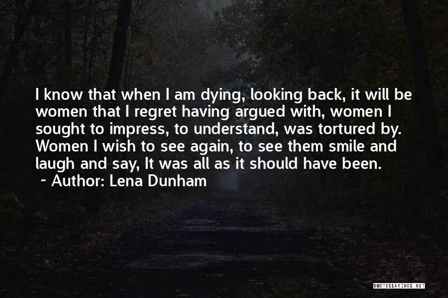 I Will Smile Again Quotes By Lena Dunham