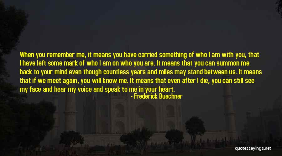 I Will Speak My Mind Quotes By Frederick Buechner