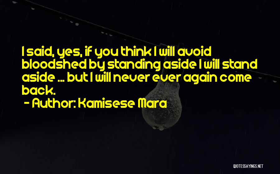 I Will Stand Again Quotes By Kamisese Mara