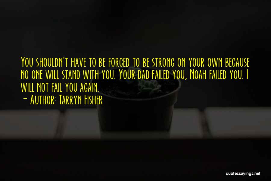 I Will Stand Again Quotes By Tarryn Fisher