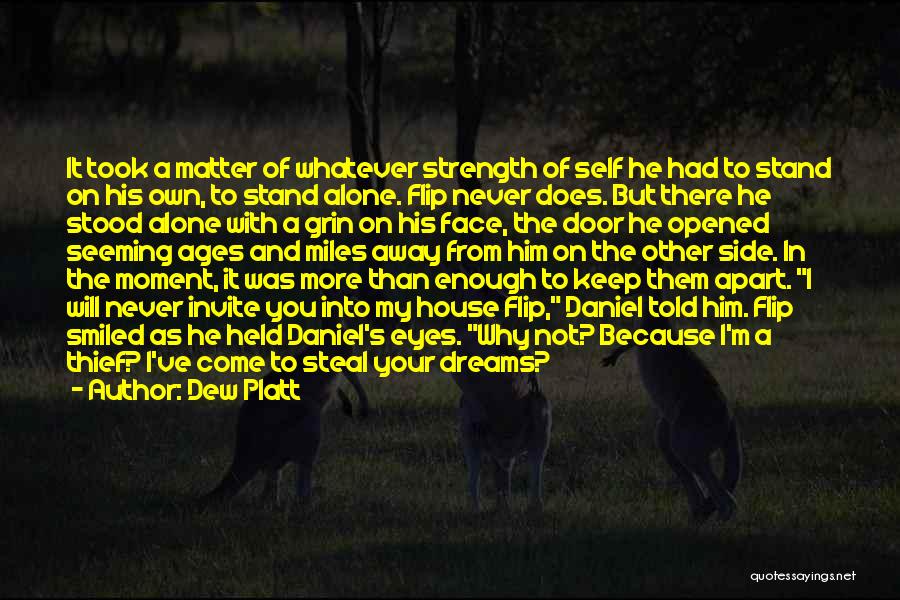 I Will Stand Alone Quotes By Dew Platt