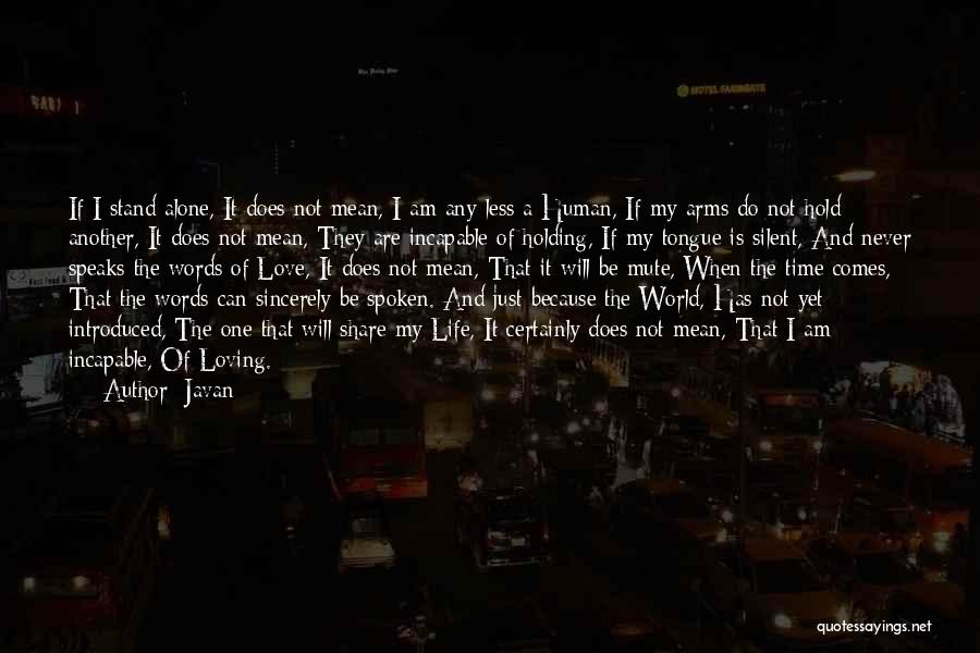 I Will Stand Alone Quotes By Javan