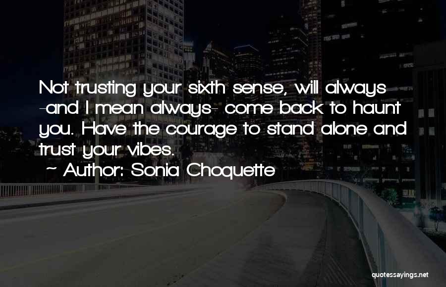 I Will Stand Alone Quotes By Sonia Choquette