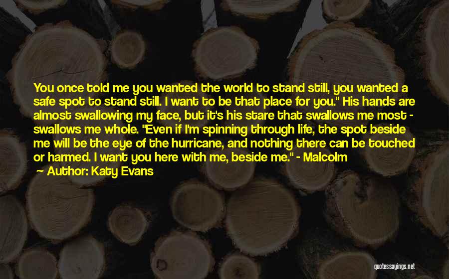 I Will Stand Beside You Quotes By Katy Evans