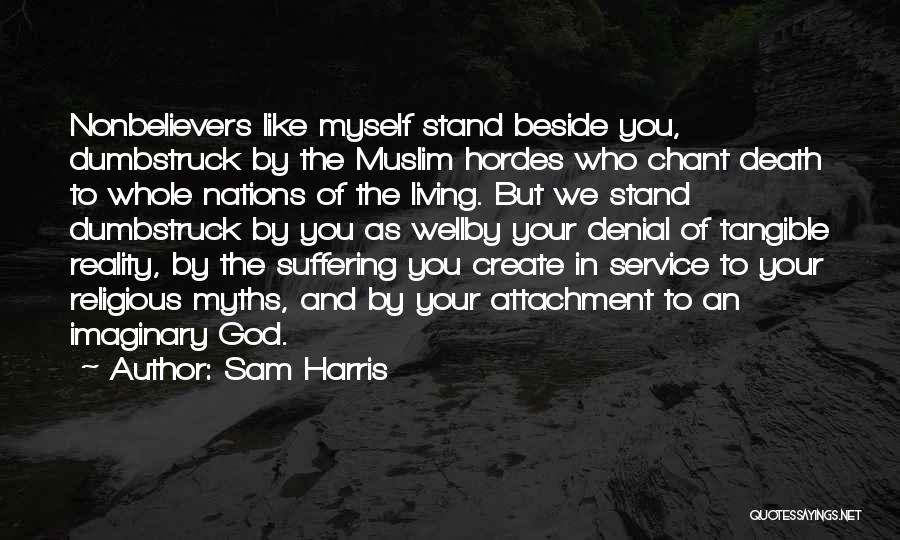 I Will Stand Beside You Quotes By Sam Harris