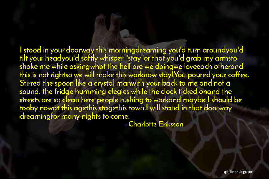 I Will Stand By You Quotes By Charlotte Eriksson I Will Stand By You Quotes By Charlotte Eriksson