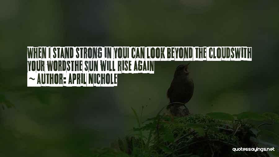 I Will Stand Strong Quotes By April Nichole