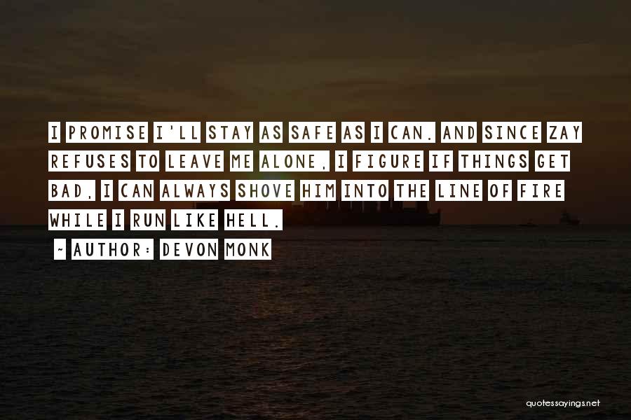 I Will Stay Alone Quotes By Devon Monk
