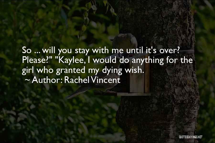 I Will Stay Alone Quotes By Rachel Vincent