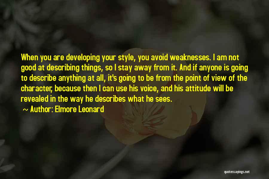 I Will Stay Away From You Quotes By Elmore Leonard