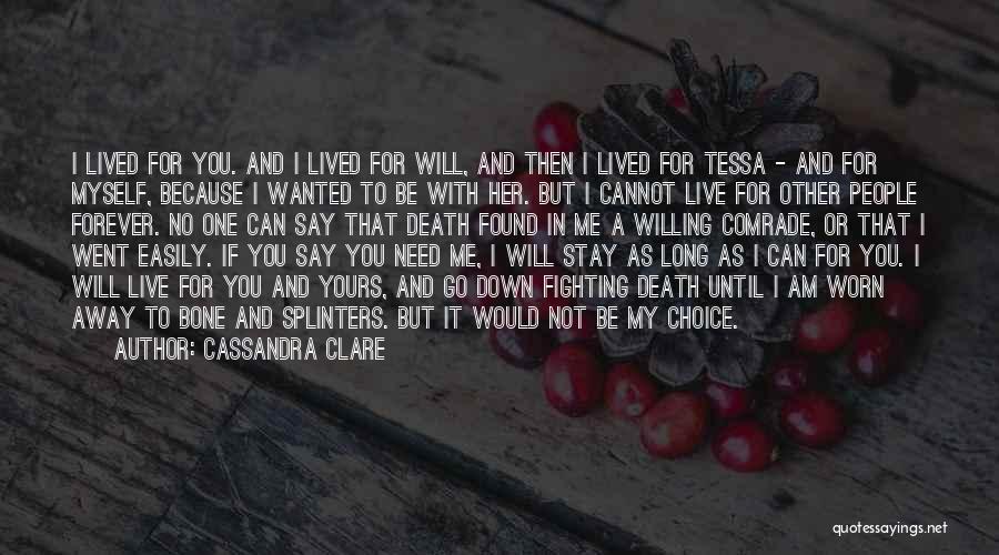 I Will Stay Away Quotes By Cassandra Clare