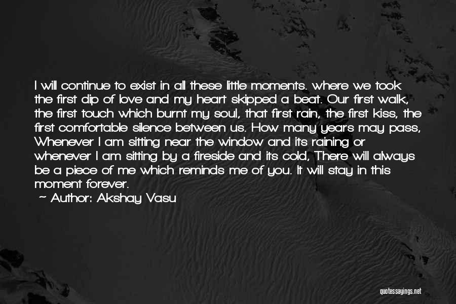 I Will Stay Love Quotes By Akshay Vasu